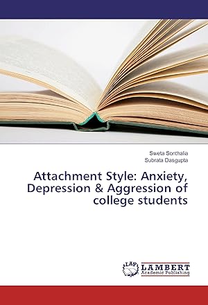 Seller image for Attachment Style: Anxiety, Depression & Aggression of college students for sale by moluna