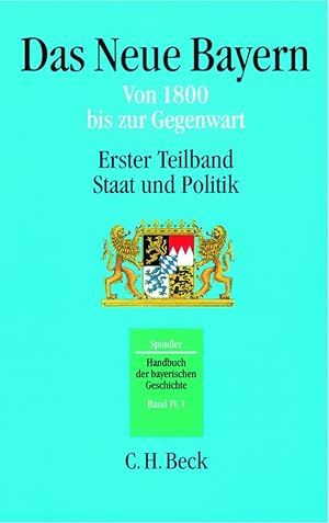 Bild des Verkufers fr Das Neue Bayern von 1800 bis zur Gegenwart. Teilbd.1 zum Verkauf von moluna