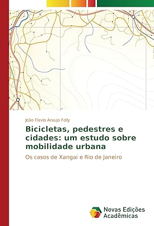 Bild des Verkufers fr Bicicletas, pedestres e cidades: um estudo sobre mobilidade urbana zum Verkauf von moluna