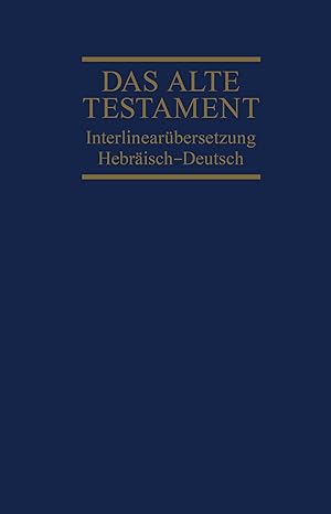 Seller image for Steurer, R: Interlinearbersetzung Altes Testament, hebr.-dt for sale by moluna