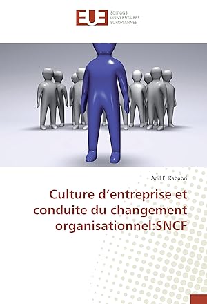 Imagen del vendedor de Culture d entreprise et conduite du changement organisationnel:SNCF a la venta por moluna