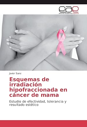 Bild des Verkufers fr Esquemas de irradiacin hipofraccionada en cncer de mama zum Verkauf von moluna