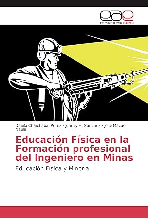 Image du vendeur pour Educacin Fsica en la Formacin profesional del Ingeniero en Minas mis en vente par moluna