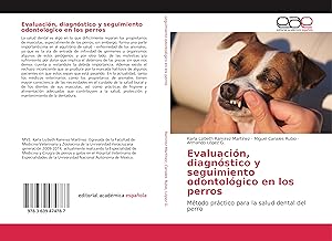 Bild des Verkufers fr Evaluacin, diagnstico y seguimiento odontolgico en los perros zum Verkauf von moluna