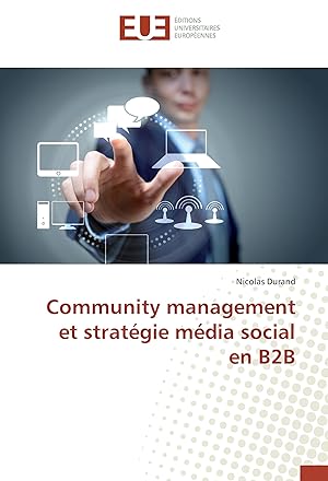 Bild des Verkufers fr Community management et stratgie mdia social en B2B zum Verkauf von moluna