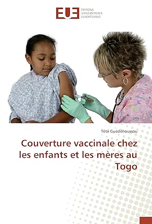 Image du vendeur pour Couverture vaccinale chez les enfants et les mres au Togo mis en vente par moluna
