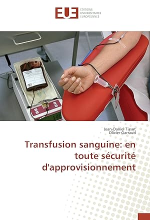 Bild des Verkufers fr Transfusion sanguine: en toute scurit d approvisionnement zum Verkauf von moluna
