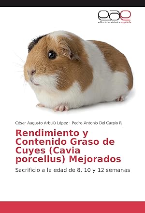 Bild des Verkufers fr Rendimiento y Contenido Graso de Cuyes (Cavia porcellus) Mejorados zum Verkauf von moluna