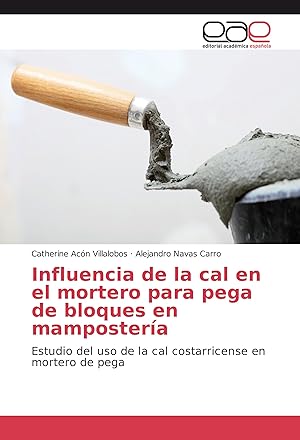 Seller image for Influencia de la cal en el mortero para pega de bloques en mampostera for sale by moluna