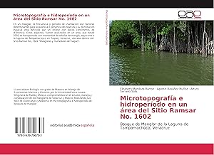 Bild des Verkufers fr Microtopografa e hidroperodo en un rea del Sitio Ramsar No. 1602 zum Verkauf von moluna