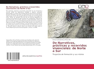 Bild des Verkufers fr De Narrativas, prcticas y recorridos vivenciales: de Norte a Sur zum Verkauf von moluna