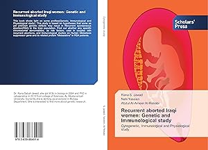 Imagen del vendedor de Recurrent aborted Iraqi women: Genetic and Immunological study a la venta por moluna
