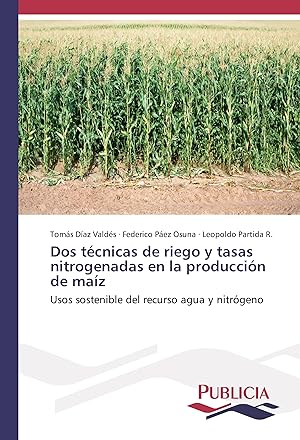 Seller image for Dos tcnicas de riego y tasas nitrogenadas en la produccin de maz for sale by moluna