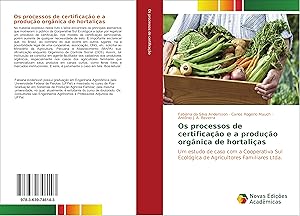 Seller image for Os processos de certificao e a produo orgnica de hortalias for sale by moluna