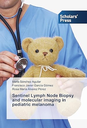 Bild des Verkufers fr Sentinel Lymph Node Biopsy and molecular imaging in pediatric melanoma zum Verkauf von moluna
