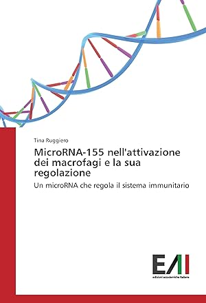 Bild des Verkufers fr MicroRNA-155 nell attivazione dei macrofagi e la sua regolazione zum Verkauf von moluna