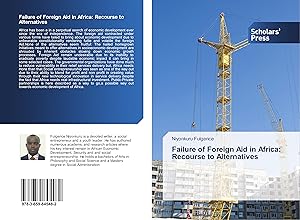 Image du vendeur pour Failure of Foreign Aid in Africa: Recourse to Alternatives mis en vente par moluna