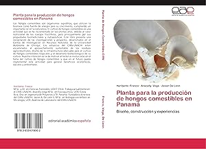 Seller image for Planta para la produccin de hongos comestibles en Panam for sale by moluna