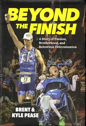 Seller image for Beyond the Finish: A Story of Passion, Brotherhood, and Relentless Determination for sale by Kenneth Mallory Bookseller ABAA