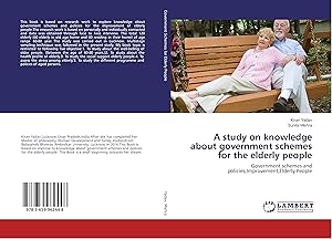 Imagen del vendedor de A study on knowledge about government schemes for the elderly people a la venta por moluna