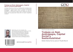 Bild des Verkufers fr Trabajo en Red, Andragoga, Capital Social y Sustentabilidad zum Verkauf von moluna