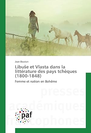 Seller image for LibuSe et Vlasta dans la littrature des pays tchques (1800-1848) for sale by moluna