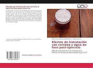 Bild des Verkufers fr Efectos de hidratacin con cerveza y agua en fase post-ejercicio zum Verkauf von moluna