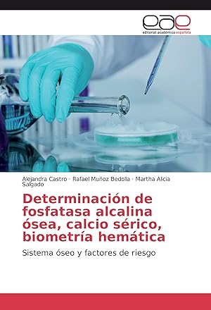 Seller image for Determinacin de fosfatasa alcalina sea, calcio srico, biometra hemtica for sale by moluna