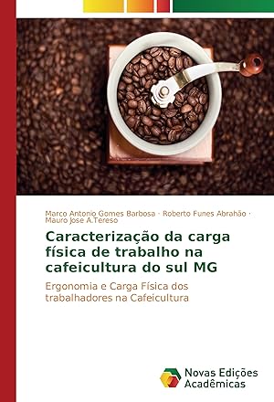 Bild des Verkufers fr Caracterizao da carga fsica de trabalho na cafeicultura do sul MG zum Verkauf von moluna