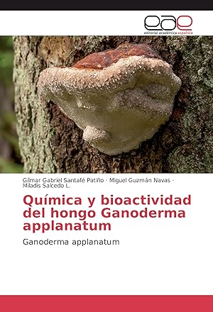 Bild des Verkufers fr Qumica y bioactividad del hongo Ganoderma applanatum zum Verkauf von moluna