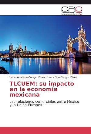 Bild des Verkufers fr TLCUEM: su impacto en la economa mexicana zum Verkauf von moluna