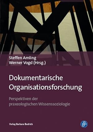 Seller image for Dokumentarische Organisationsforschung - Perspektiven der praxeologischen Wissenssoziologie for sale by moluna