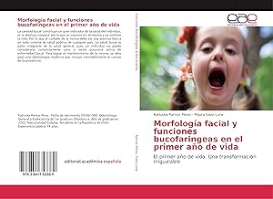 Seller image for Morfologa facial y funciones bucofaringeas en el primer ao de vida for sale by moluna