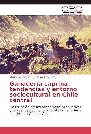 Immagine del venditore per Ganadera caprina: tendencias y entorno sociocultural en Chile central venduto da moluna