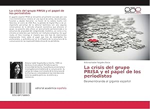Bild des Verkufers fr La crisis del grupo PRISA y el papel de los periodistas zum Verkauf von moluna