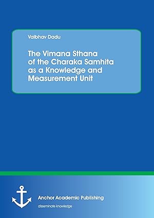 Imagen del vendedor de The Vimana Sthana of the Charaka Samhita as a Knowledge and Measurement Unit a la venta por moluna