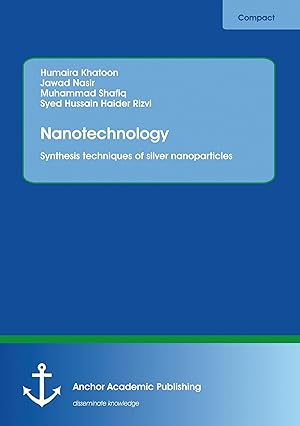 Bild des Verkufers fr Nanotechnology. Synthesis techniques of silver nanoparticles zum Verkauf von moluna