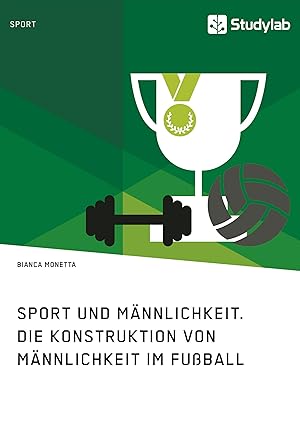 Imagen del vendedor de Sport und Maennlichkeit. Die Konstruktion von Maennlichkeit im Fussball a la venta por moluna