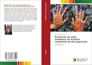 Bild des Verkufers fr Registros da ao antrpica na histria ambiental do Rio Jaguaribe zum Verkauf von moluna