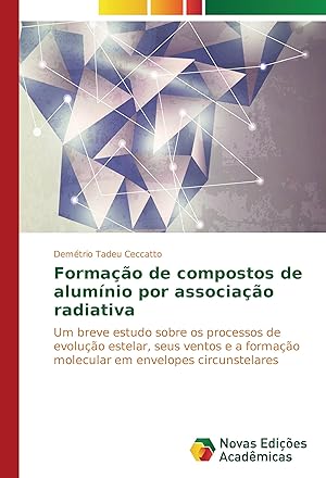 Bild des Verkufers fr Formao de compostos de alumnio por associao radiativa zum Verkauf von moluna