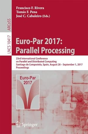 Bild des Verkufers fr Euro-Par 2017: Parallel Processing zum Verkauf von moluna