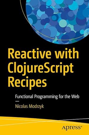Bild des Verk�ufers f�r Reactive with ClojureScript Recipes zum Verkauf von moluna