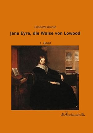 Bild des Verkufers fr Jane Eyre, die Waise von Lowood zum Verkauf von moluna