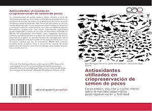 Bild des Verkufers fr Antioxidantes utilizados en criopreservacin de semen de peces zum Verkauf von moluna