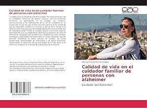 Seller image for Calidad de vida en el cuidador familiar de personas con alzheimer for sale by moluna