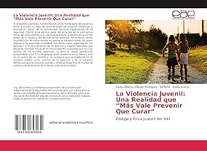 Seller image for La Violencia Juvenil: Una Realidad que \ Ms Vale Prevenir Que Curar\ for sale by moluna