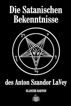 Bild des Verkufers fr Die Satanischen Bekenntnisse des Anton Szandor LaVey zum Verkauf von moluna