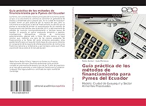 Bild des Verkufers fr Gua prctica de los mtodos de financiamiento para Pymes del Ecuador zum Verkauf von moluna