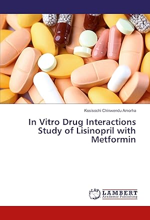 Imagen del vendedor de In Vitro Drug Interactions Study of Lisinopril with Metformin a la venta por moluna