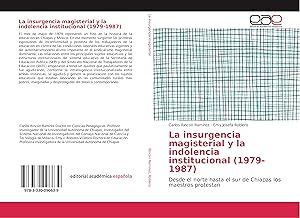 Seller image for La insurgencia magisterial y la indolencia institucional (1979-1987) for sale by moluna